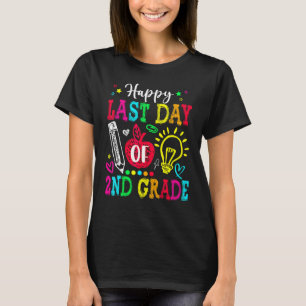 Happy Last Day Of 2nd Grade Graduation Teacher St T-Shirt