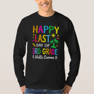 Happy Last Day Of 3rd Grade Hello Summer Teacher S T-Shirt