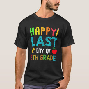 Happy Last Day Of 5Th Grade With Apple Pencil T-Shirt