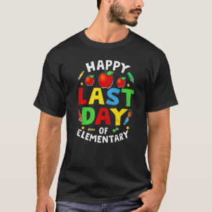 Happy Last Day Of Elementary Graduation 2022 Match T-Shirt