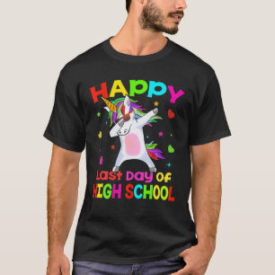 Happy Last Day Of High School Unicorn Dabbing Grad T-Shirt