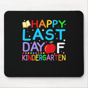 Happy Last Day Of Kindergarten Graduation Mouse Pad