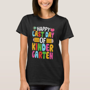 Happy Last Day of Kindergarten School Teacher Stud T-Shirt