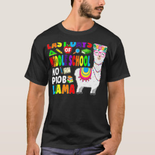 Happy Last Day Of Middle School Teacher Student Gr T-Shirt