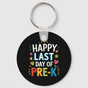 Happy Last Day of Pre-K Graduation For Girl Kids Keychain