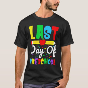 Happy Last Day Of Preschool Grade for Student Grad T-Shirt