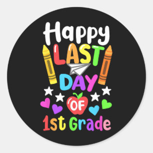 Happy Last Day Of School 1st Grade Cl Of 2025 Kids Classic Round Sticker