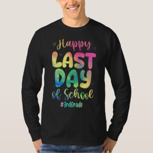 Happy Last Day Of School 3rd Grade Tie Dye Teacher T-Shirt