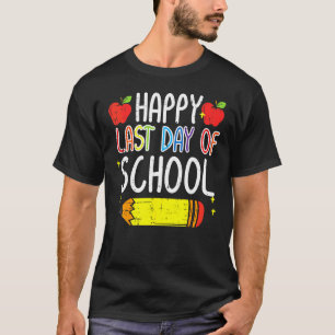 Happy Last Day Of School Apple Pencil Cute Teacher T-Shirt