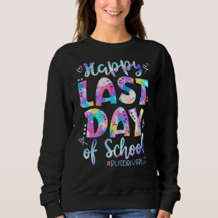 Happy Last Day Of School Bus Driver Life Summer 2 Sweatshirt