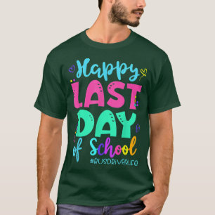 Happy Last Day Of School Bus Driver Life Summer T- T-Shirt