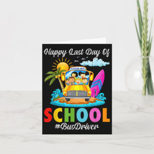 Happy Last Day Of School Bus Driver Summer Break V Card