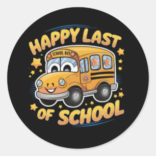 Happy last day of school classic round sticker