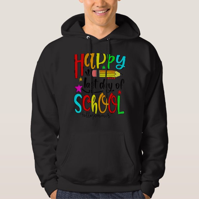 Happy Last Day Of School Funny Hello Summer Teache Hoodie (Front)