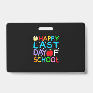 Happy Last Day Of School Graduation Badge