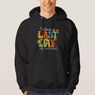 Happy Last Day Of School Graduation Groovy Teacher Hoodie