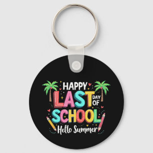 Happy Last Day Of School Hello Summer Keychain