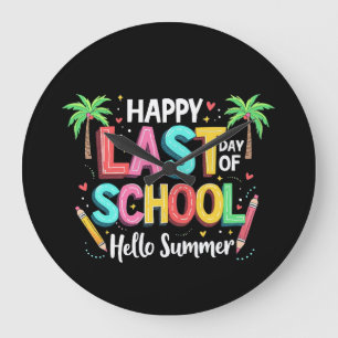 Happy Last Day Of School Hello Summer Large Clock