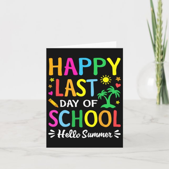 Happy Last Day Of School Hello Summer Students And Card (Front)