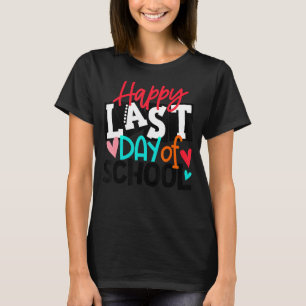 Happy Last Day Of School Hello Summer Teacher Stu T-Shirt