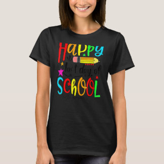Happy Last Day Of School Hello Summer Teacher Stu T-Shirt