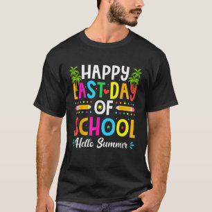 Happy Last Day Of School Hello Summer Teacher Stud T-Shirt
