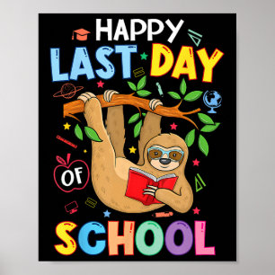 Happy Last Day Of School Kid Teacher Cute Sloth Gr Poster
