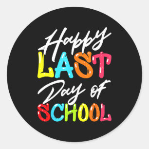 Happy last day of school kids teacher student classic round sticker