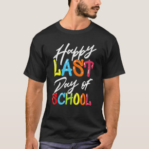 Happy Last Day Of School Kids Teacher Student Grad T-Shirt