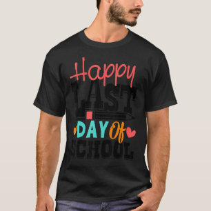 Happy Last Day Of School Kids Teacher Student Grad T-Shirt