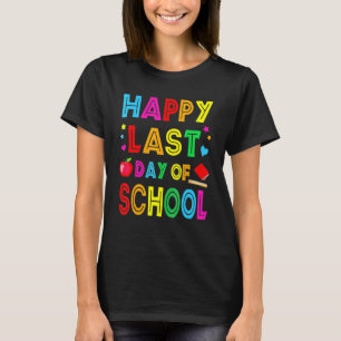 Happy Last Day Of School Kids Teacher Student Grad T-Shirt