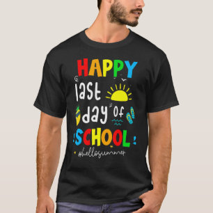 Happy Last Day Of School Kids Teacher Student Grad T-Shirt
