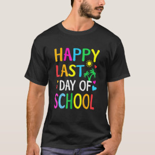Happy Last Day Of School Kids Teacher Student Grad T-Shirt