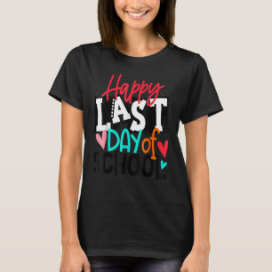 Happy Last Day Of School Kids Teacher Student Grad T-Shirt