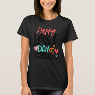 Happy Last Day Of School Kids Teacher Student Grad T-Shirt