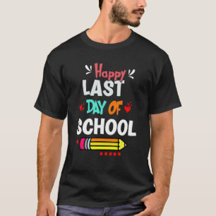 Happy Last Day Of School Kids Teacher Student Grad T-Shirt