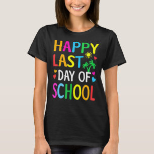 Happy Last Day Of School Kids Teacher Student Grad T-Shirt