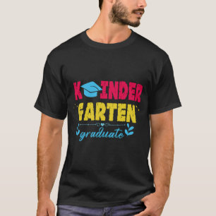Happy Last Day Of School Kindergarten Grad'T-Shirt T-Shirt
