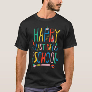 Happy Last Day Of School Kindergarten Teacher Grad T-Shirt