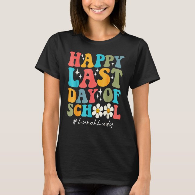 Happy Last Day Of School Lunch Lady Groovy Rainbow T-Shirt (Front)