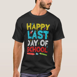 Happy Last Day Of School  Out For Summer Teacher S T-Shirt