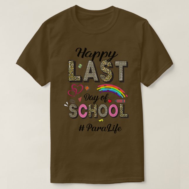 Happy Last Day Of School Para Life Leopard Pattern T-Shirt (Design Front)
