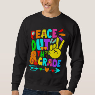 Happy Last Day Of School Peace Out 8th Grade Gradu Sweatshirt