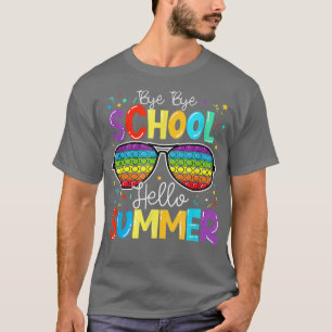 Happy Last Day Of School Pop It Hello Summer Gradu T-Shirt