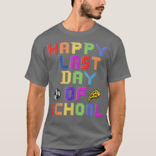 Happy Last Day Of School Quote Gift Pizza Ball946  T-Shirt