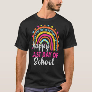 Happy Last Day Of School Students And Teachers End T-Shirt