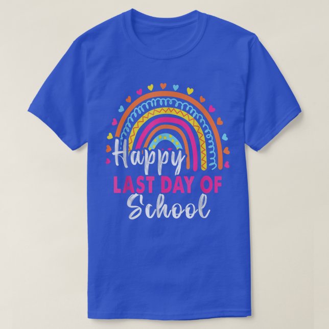 Happy Last Day of School Students And Teachers End T-Shirt (Design Front)