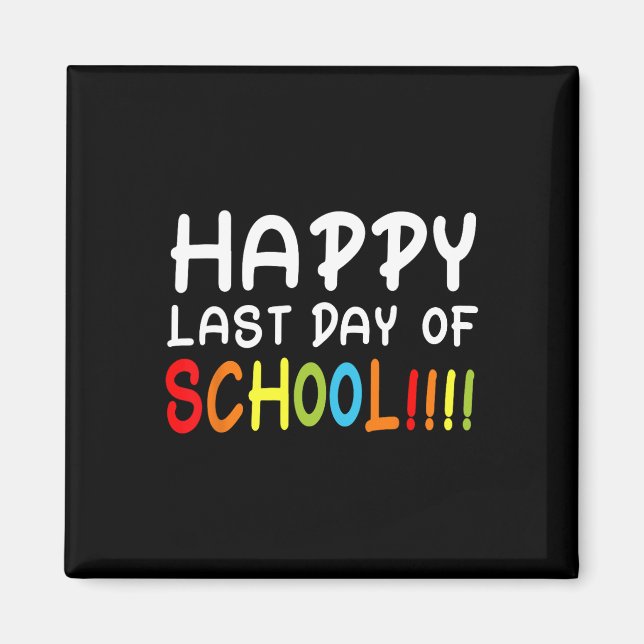 Happy Last Day Of School Students And Teachers Gif Magnet (Front)