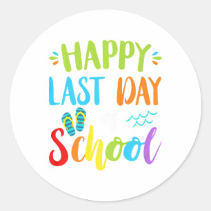 Happy Last Day Of School Summer Vacation Gift Idea Classic Round Sticker