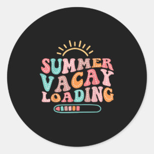 Happy Last Day Of School Summer Vacay Loading Teac Classic Round Sticker